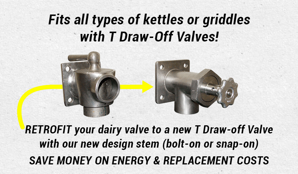 KettleSeal draw-off stem plungers fit all types of kettles and griddles with T Draw-Off Valves. Retrofit available for old dairy valves to new T Draw-off Valve with new design stem (bolt-on or snap-on). Save Money on Energy and Replacement Costs.